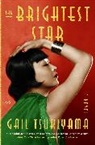 Gail Tsukiyama, Tsukiyama Gail - The Brightest Star