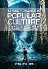 James Holte, James Craig Holte, Holte James Craig - Climate Change in Popular Culture