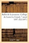 Pierre Beauchamps, Collectif, Joseph de Jouvancy, Gabriel-François Le Jay - Ballet de la jeunesse, dedie a