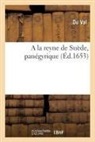 Du Val - A la reyne de suede, panegyrique