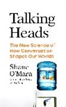 Shane O'Mara, O'Mara Shane - Talking Heads