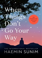 Haemin Sunim - When Things Don't Go Your Way
