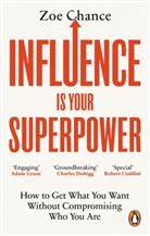 Zoe Chance - Influence is Your Superpower