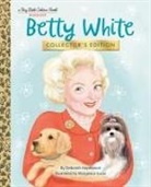Deborah Hopkinson, Margeaux Lucas - Betty White: Collector's Edition