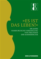 Hamburgische Vereinigung von Freunden der Kammermusik, Lud, Hartmann Ludwig, Hamburgische Vereinigung von Freunden der Kam - Es ist das Leben!
