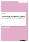 Anonym, Anonymous, Frieda von Meding, Frieda von Meding - Der atlantische Dreieckshandel und seine Bedeutung für die involvierten Regionen