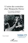 Vincent Tasselli - L'union des contraires chez Marguerite Duras
