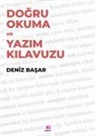 Deniz Basar - Dogru Okuma ve Yazim Kilavuzu