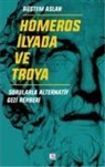 Rüstem Aslan - Homeros Ilyada Ve Troya
