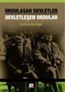 Bekir Bülend Özsoy - Ordulasan Devletler Devletlesen Ordular