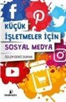 Özlem Deniz Duman - Kücük Isletmeler Icin Sosyal Medya