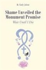 Cindy Jolene - Shame Unveiled the Monument Promise
