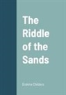 Erskine Childers - The Riddle of the Sands