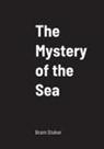 Bram Stoker - The Mystery of the Sea