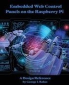 George L Babec - Embedded Web Control Panels on the Raspberry Pi