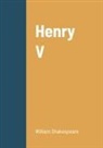 William Shakespeare - Henry V