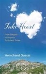 Hemchand Gossai - Take Heart