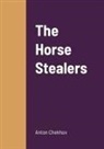 Anton Chekhov - The Horse Stealers