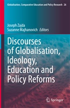 Joseph Zajda, Majhanovich, Suzanne Majhanovich, Joseph Zajda - Discourses of Globalisation, Ideology, Education and Policy Reforms