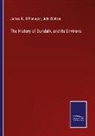 John D'Alton, James R. . O'Flanagan - The History of Dundalk, and its Environs