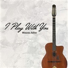 Wawau Adler - I Play With You, 1 Audio-CD (Audiolibro)