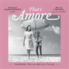 Mulo Francel, Nicole Heartseeker - That's Amore - Canzoni Della Bella Italia, 1 Audio-CD (Audio book)