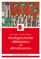 Britta Sweers, Cristina Urchueguía - Musikgeschichte "Mittelalter" und "Renaissance"
