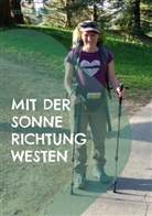Esther Kleinhage - Mit der Sonne Richtung Westen