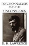 D. H. Lawrence - Psychoanalysis and the Unconscious