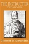 Clement of Alexandria - The Instructor (P Dagogus)