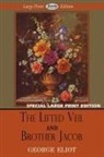 George Eliot - The Lifted Veil and Brother Jacob (Large Print Edition)