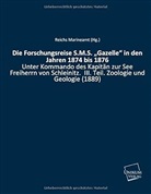 Reichs Marineamt (Hg ), Reichs Marineamt (Hg., Reichs Marineamt (Hg. ) - Die Forschungsreise S.M.S. 'Gazelle'  in den Jahren 1874 bis 1876. Tl.3