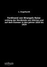 L Engelhardt, L. Engelhardt, L. von Engelhardt, Lisa von Engelhardt - Ferdinand von Wrangels Reise entlang der Nordküste von Sibirien und auf dem Eismeer in den Jahren 1820 bis 1824. Bd.1