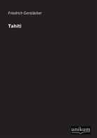 Friedrich Gerstäcker - Tahiti