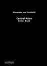 Alexander von Humboldt, Alexander Von Humboldt - Central-Asien. Bd.1