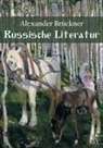 Alexander Brückner - Russische Literatur