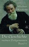 Wladimir G Korolenko, Wladimir G. Korolenko, Wladimir Galaktionovich Korolenko - Die Geschichte meines Zeitgenossen. Bd.1