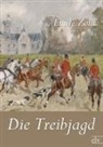 Emile Zola, Émile Zola - Die Treibjagd