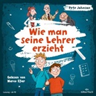 Pete Johnson, Marco Eßer - Wie man seine Lehrer erzieht, 3 Audio-CD (Audio book)