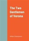William Shakespeare - The Two Gentlemen of Verona