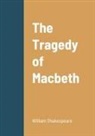 William Shakespeare - The Tragedy of Macbeth