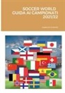 Lorenzo Gravela - SOCCER WORLD - GUIDA AI CAMPIONATI 2021/22
