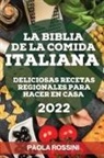 Paola Rossini - LA BIBLIA DE LA COMIDA ITALIANA 2022
