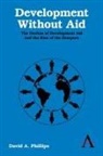 David A. Phillips - Development Without Aid