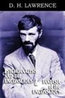 D. H. Lawrence - Psychoanalysis and the Unconscious and Fantasia of the Unconscious
