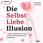 Ruediger Schache, Ruediger Schache, United Soft Media Verlag GmbH, United Soft Media Verlag GmbH - Die Selbstliebe Illusion (Audio book)