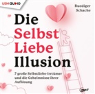 Ruediger Schache, Ruediger Schache, United Soft Media Verlag GmbH, United Soft Media Verlag GmbH - Die Selbstliebe Illusion (Hörbuch)