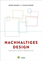 Bernd Draser, Elmar Sander - Nachhaltiges Design