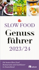 Slow Food Deutschland e V, Slow Food Deutschland e.V. - Slow Food Genussführer 2023/24