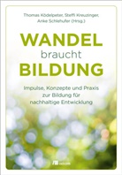 Thomas Ködelpeter, Steffi Kreuzinger, Anke Schlehufer - Wandel braucht Bildung